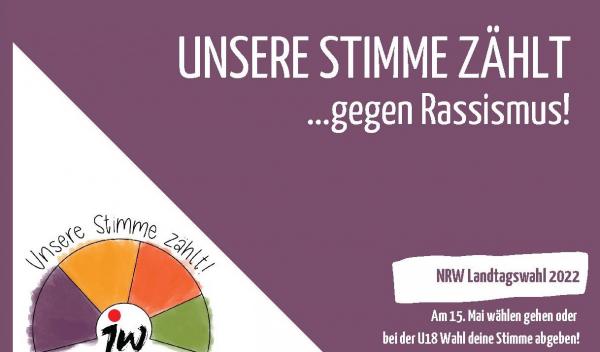Unsere Stimme zählt ...gegen Rassismus bei der NRW-Landtagswahl 2022